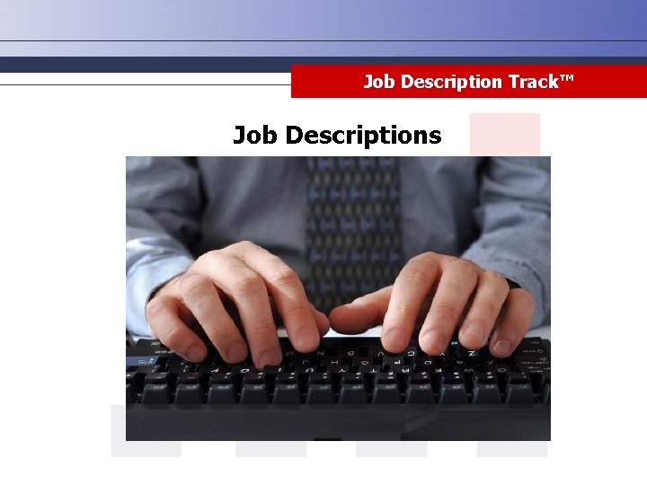 Job Description Track™ Job Descriptions 