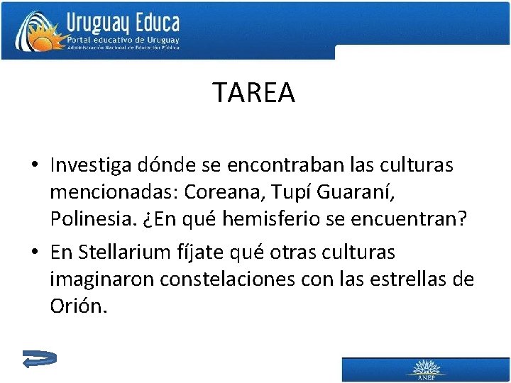 TAREA • Investiga dónde se encontraban las culturas mencionadas: Coreana, Tupí Guaraní, Polinesia. ¿En