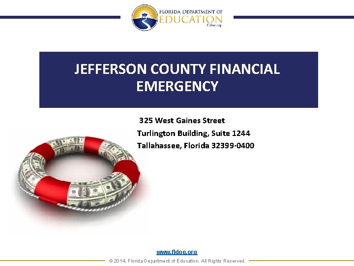 JEFFERSON COUNTY FINANCIAL EMERGENCY 325 West Gaines Street Turlington Building, Suite 1244 Tallahassee, Florida