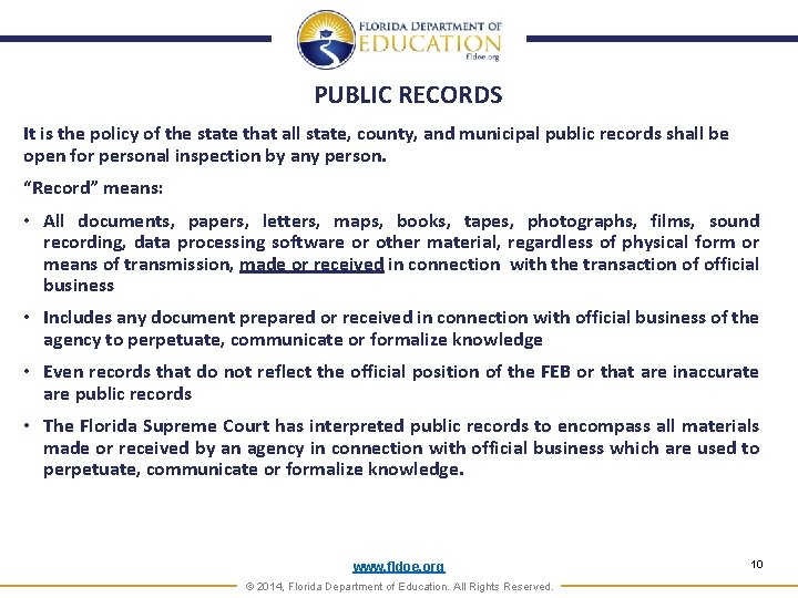 PUBLIC RECORDS It is the policy of the state that all state, county, and