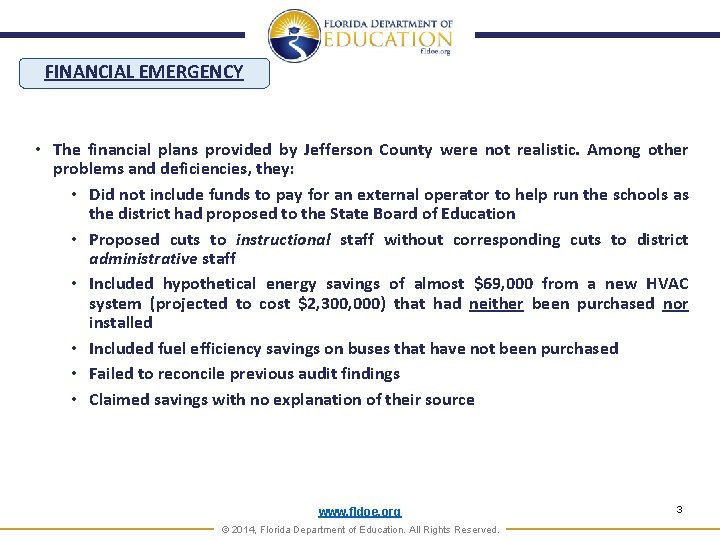 FINANCIAL EMERGENCY • The financial plans provided by Jefferson County were not realistic. Among