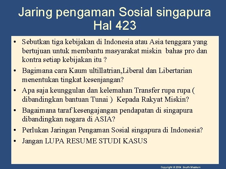 Jaring pengaman Sosial singapura Hal 423 • Sebutkan tiga kebijakan di Indonesia atau Asia