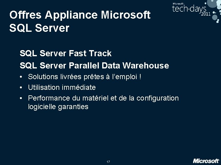 Offres Appliance Microsoft SQL Server Fast Track SQL Server Parallel Data Warehouse • Solutions