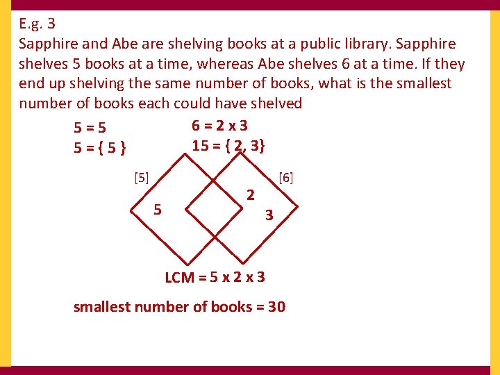 E. g. 3 Sapphire and Abe are shelving books at a public library. Sapphire