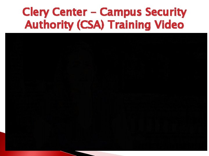 Clery Center - Campus Security Authority (CSA) Training Video 