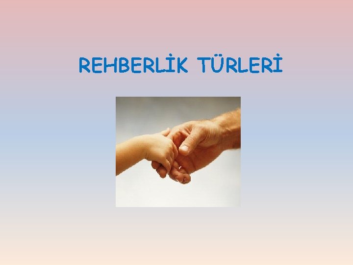 REHBERLİK TÜRLERİ 