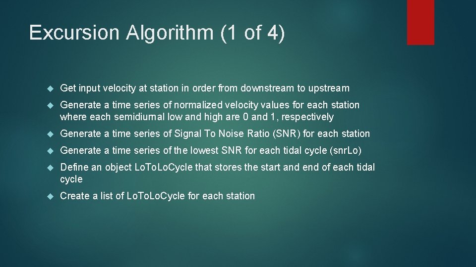 Excursion Algorithm (1 of 4) Get input velocity at station in order from downstream