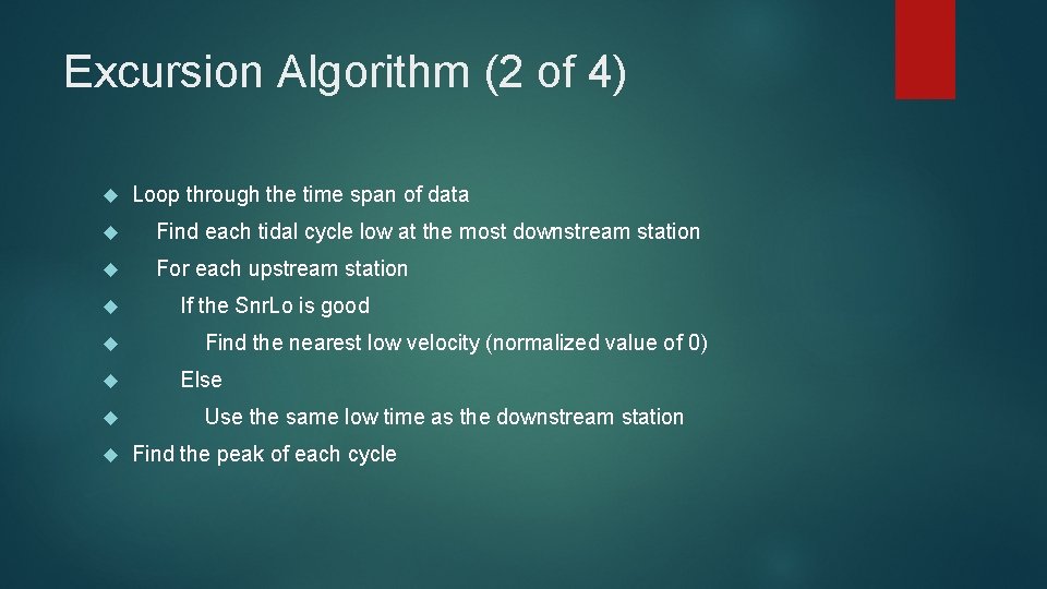 Excursion Algorithm (2 of 4) Loop through the time span of data Find each