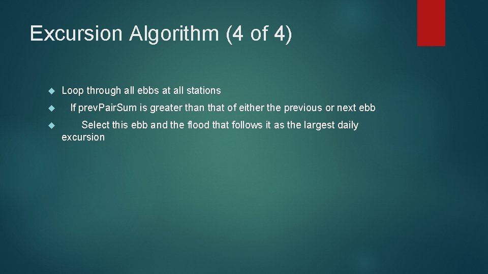 Excursion Algorithm (4 of 4) Loop through all ebbs at all stations If prev.