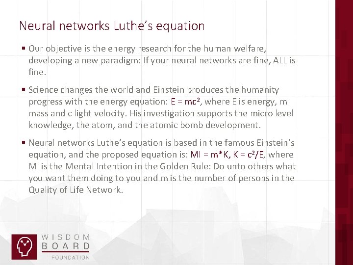 Neural networks Luthe’s equation § Our objective is the energy research for the human