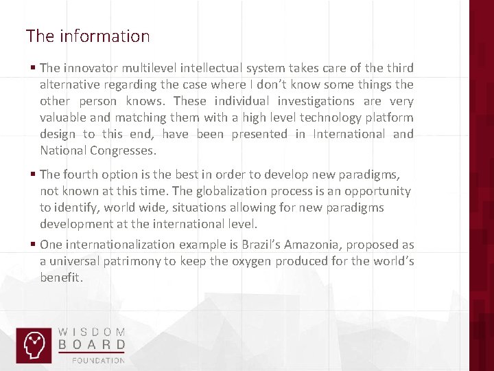 The information § The innovator multilevel intellectual system takes care of the third alternative
