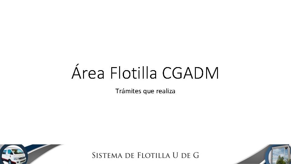 Área Flotilla CGADM Trámites que realiza 