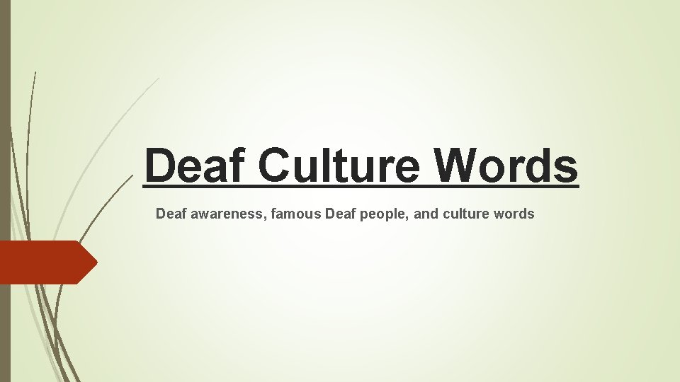 Deaf Culture Words Deaf awareness, famous Deaf people, and culture words 