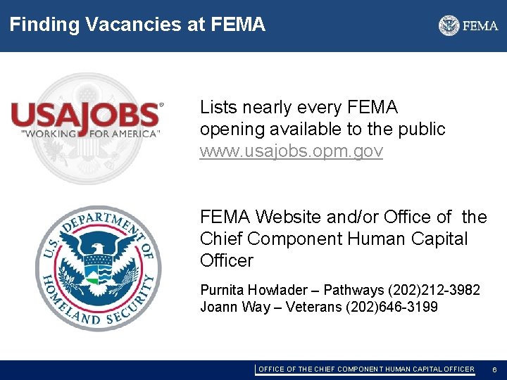 Finding Vacancies at FEMA Lists nearly every FEMA opening available to the public www.