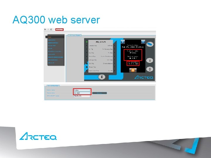 AQ 300 web server • • AQ 300 series has a remote user interface