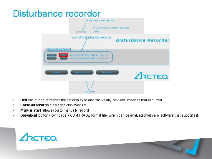 Disturbance recorder • • • Refresh button refreshes the list displayed and shows any