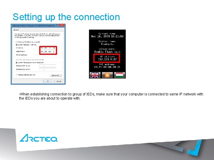 Setting up the connection -When establishing connection to group of IEDs, make sure that