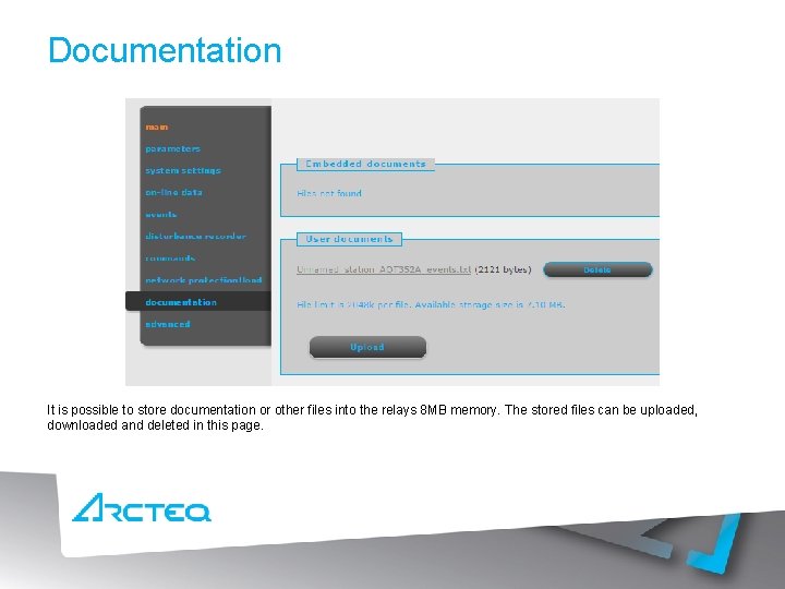 Documentation It is possible to store documentation or other files into the relays 8