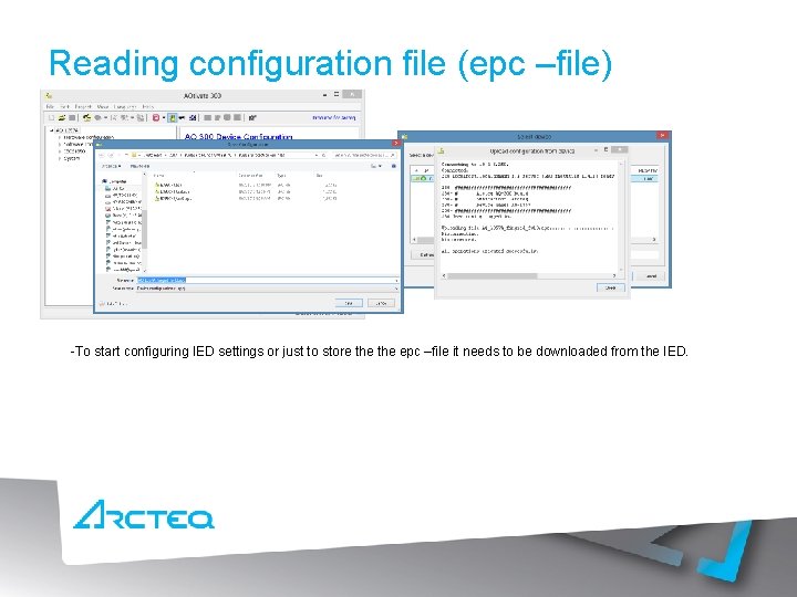 Reading configuration file (epc –file) -To start configuring IED settings or just to store