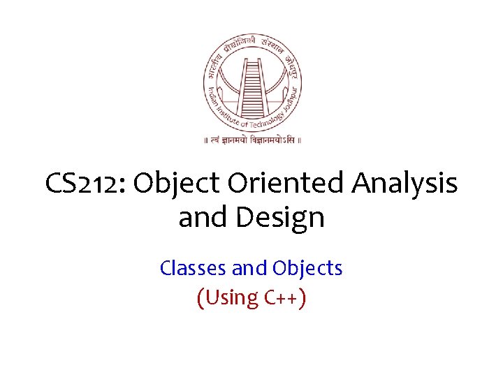 CS 212 Object Oriented Analysis and Design Classes