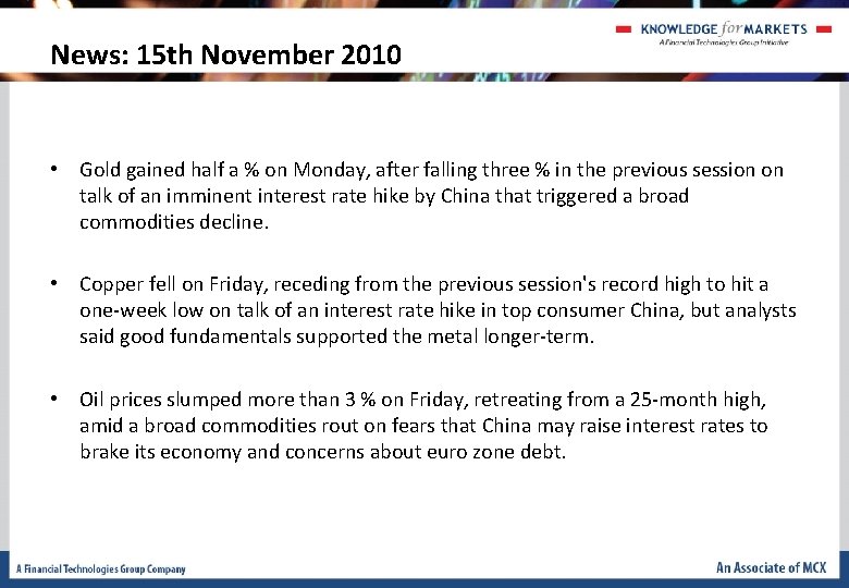 News: 15 th November 2010 • Gold gained half a % on Monday, after News: 15 th November 2010 • Gold gained half a % on Monday, after