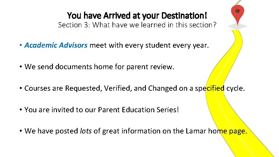 You have Arrived at your Destination! Section 3: What have we learned in this