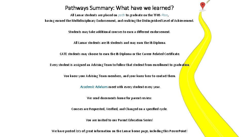 Pathways Summary: What have we learned? All Lamar students are placed on path to