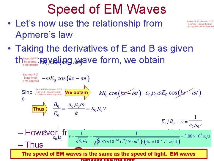 Speed of EM Waves • Let’s now use the relationship from Apmere’s law •