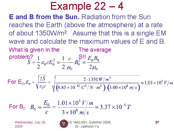 Example 22 – 4 E and B from the Sun. Radiation from the Sun