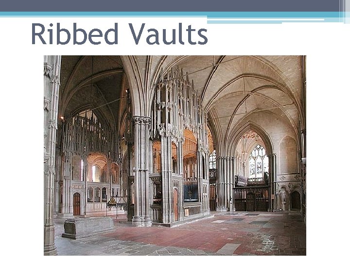 Ribbed Vaults 