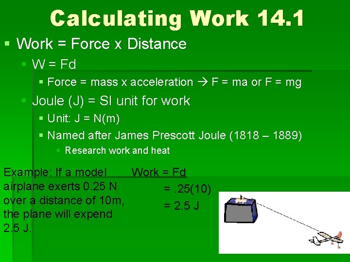 Calculating Work 14. 1 § Work = Force x Distance § W = Fd