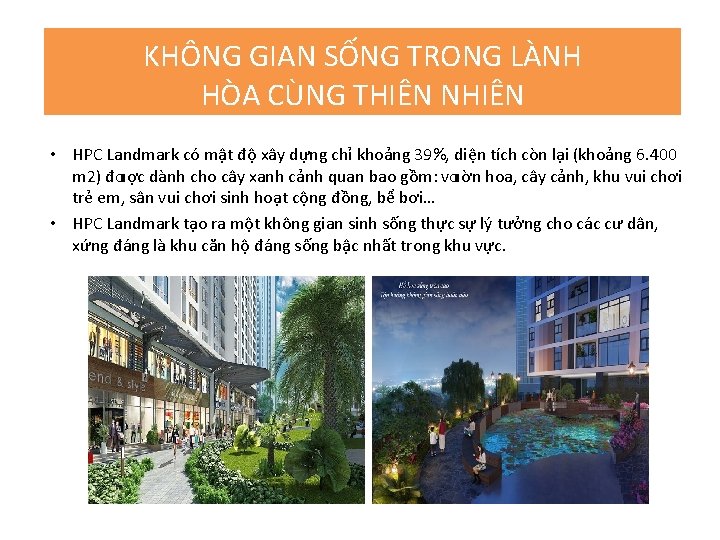 KHÔNG GIAN SỐNG TRONG LÀNH HÒA CÙNG THIÊN NHIÊN • HPC Landmark có mật