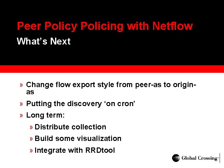 Peer Policy Policing with Netflow What’s Next » Change flow export style from peer-as