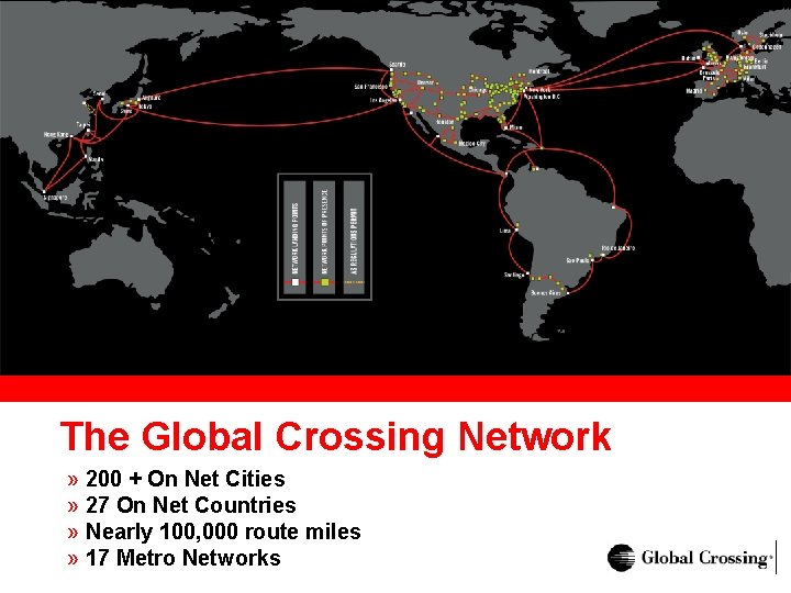 The Global Crossing Network » 200 + On Net Cities » 27 On Net