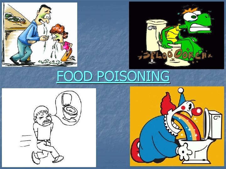 FOOD POISONING FOOD POISONING