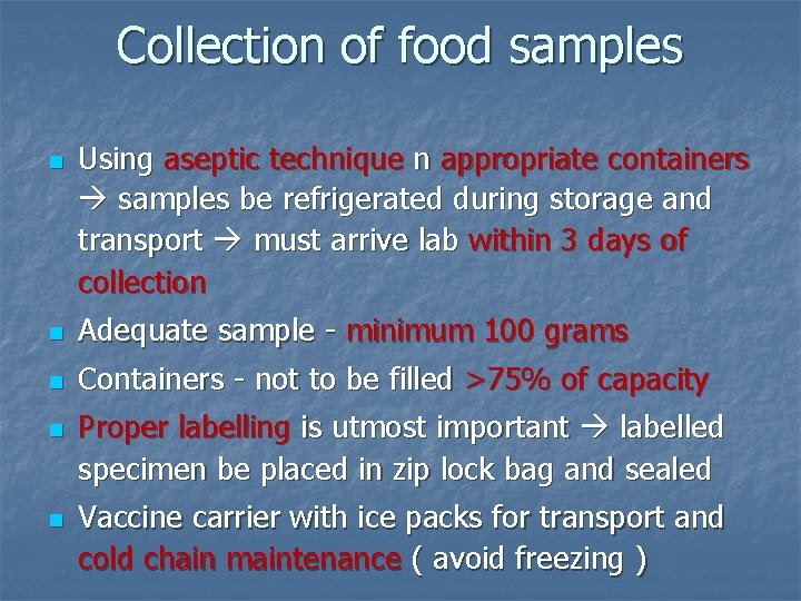 Collection of food samples n n n Using aseptic technique n appropriate containers samples Collection of food samples n n n Using aseptic technique n appropriate containers samples