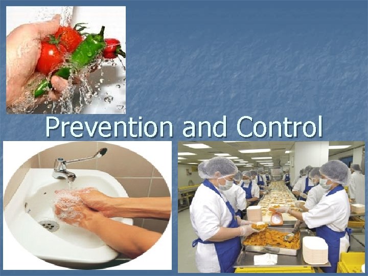 Prevention and Control Prevention and Control