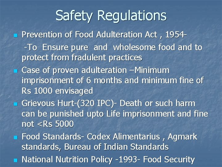 Safety Regulations n n n Prevention of Food Adulteration Act , 1954 -To Ensure Safety Regulations n n n Prevention of Food Adulteration Act , 1954 -To Ensure