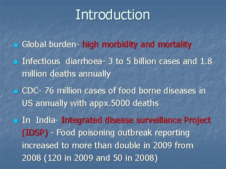 Introduction n n Global burden- high morbidity and mortality Infectious diarrhoea- 3 to 5 Introduction n n Global burden- high morbidity and mortality Infectious diarrhoea- 3 to 5