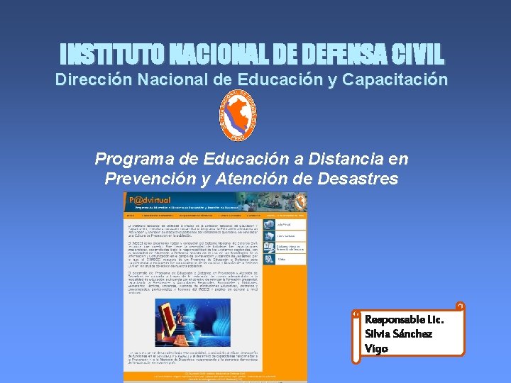 INSTITUTO NACIONAL DE DEFENSA CIVIL Dirección Nacional de Educación y Capacitación Programa de Educación