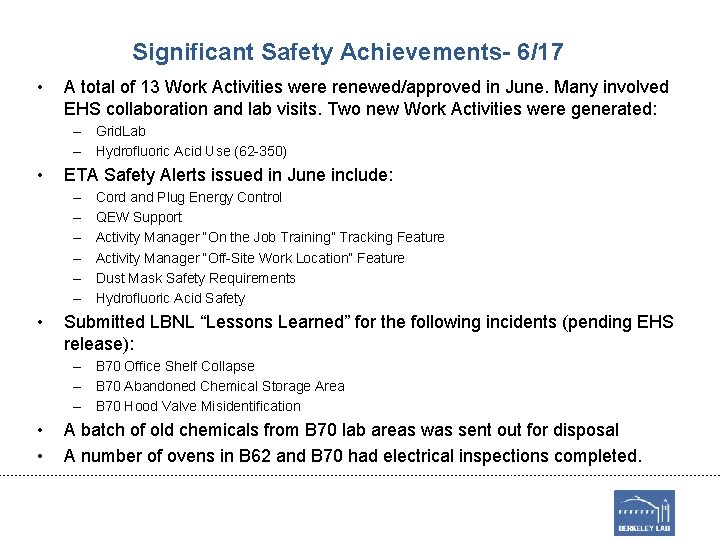 Significant Safety Achievements- 6/17 • A total of 13 Work Activities were renewed/approved in