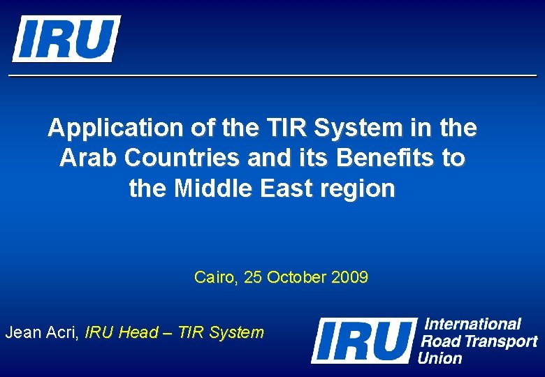 Application of the TIR System in the Arab Countries and its Benefits to the