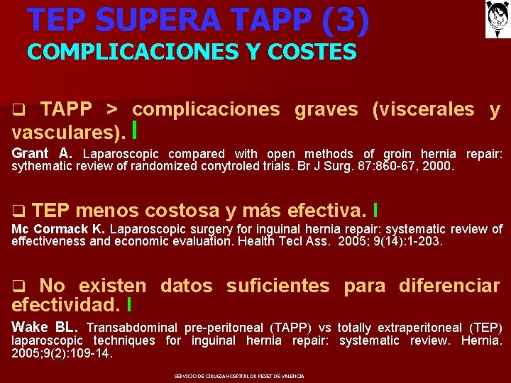 TEP SUPERA TAPP (3) COMPLICACIONES Y COSTES TAPP > complicaciones graves (viscerales y vasculares).