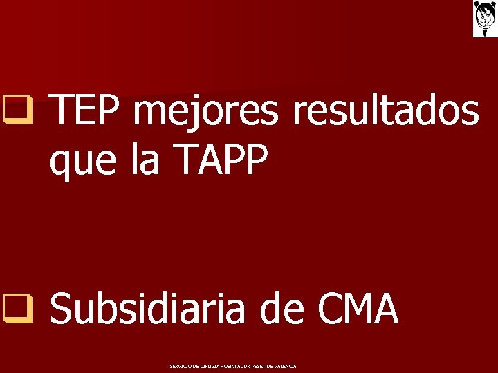 q TEP mejores resultados que la TAPP q Subsidiaria de CMA SERVICIO DE CIRUGIA