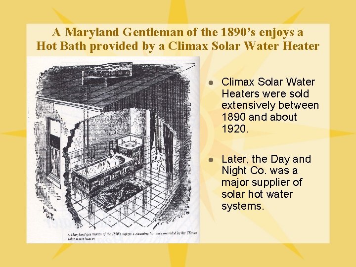 A Maryland Gentleman of the 1890’s enjoys a Hot Bath provided by a Climax