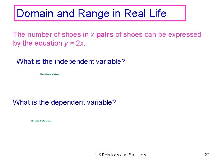 Domain and Range in Real Life The number of shoes in x pairs of