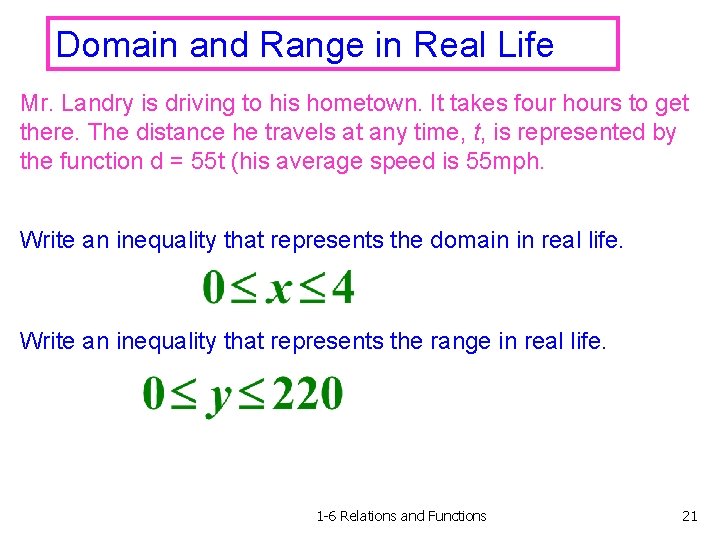 Domain and Range in Real Life Mr. Landry is driving to his hometown. It