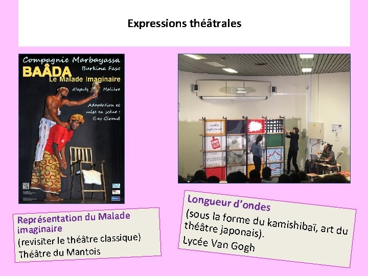 Expressions théâtrales Représentation du Malade imaginaire e) (revisiter le théâtre classiqu Théâtre du Mantois