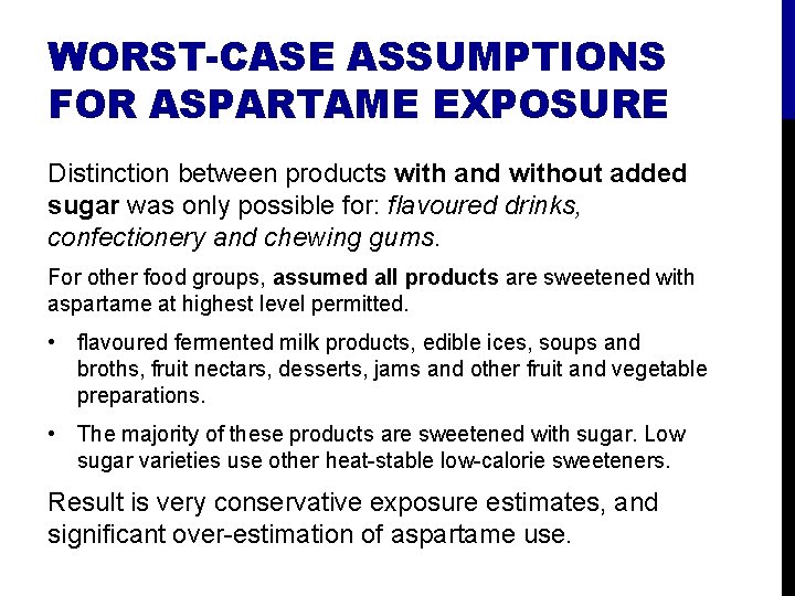 WORST-CASE ASSUMPTIONS FOR ASPARTAME EXPOSURE Distinction between products with and without added sugar was