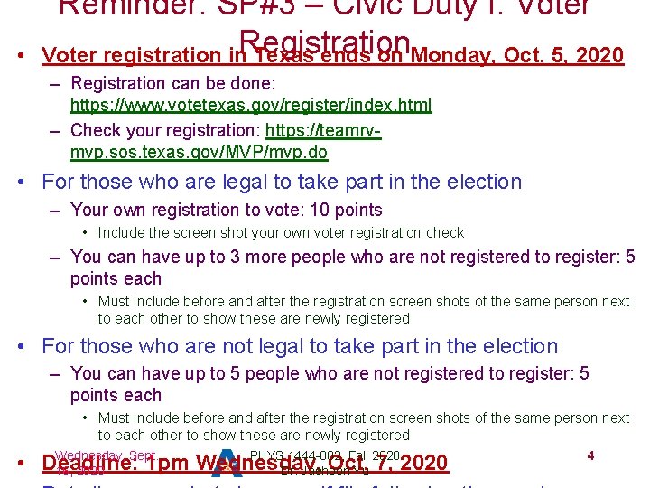  • Reminder: SP#3 – Civic Duty I: Voter registration in. Registration Texas ends